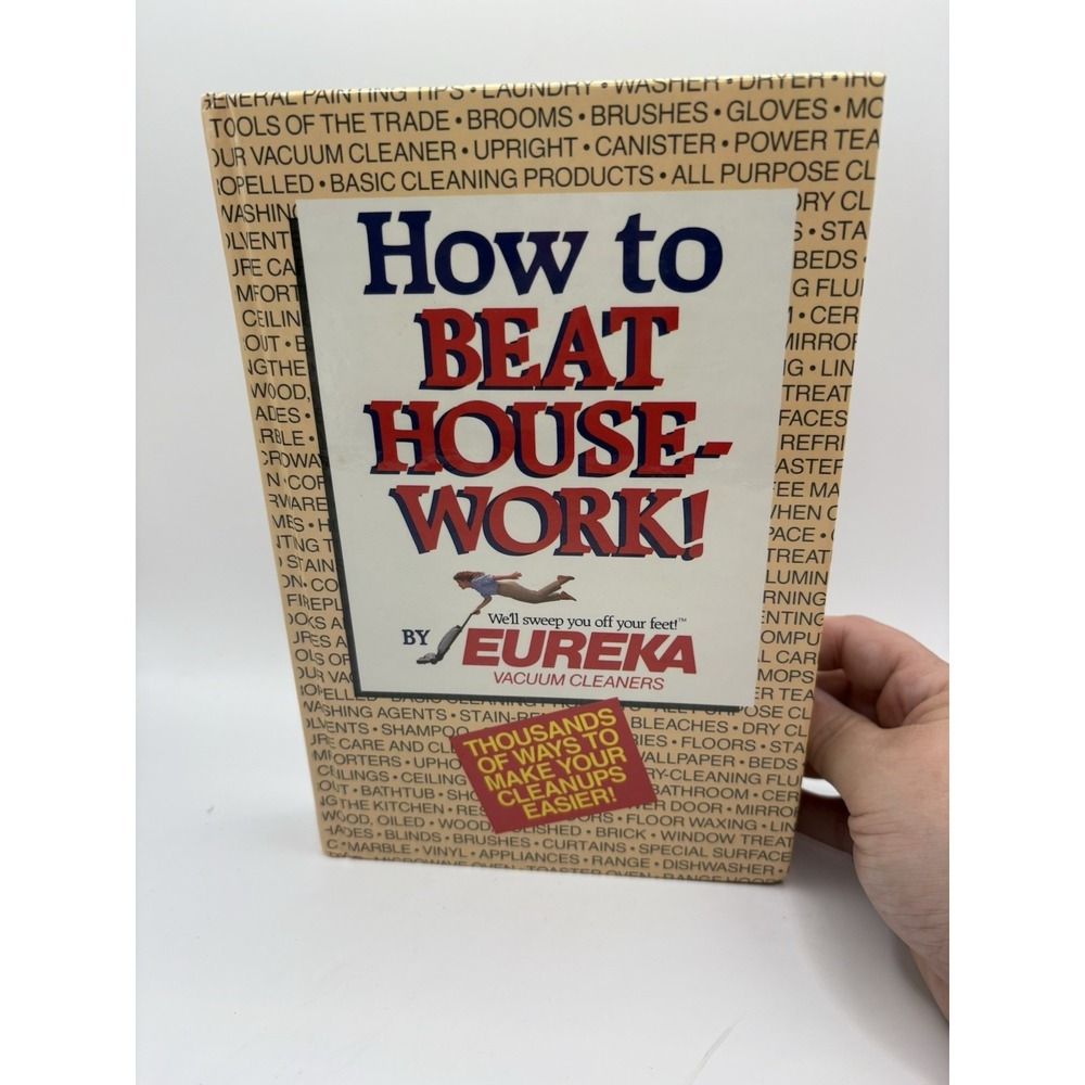How to Beat Housework Eureka's Vacuum Cleaners 1988 HC Make Cleanups Easier